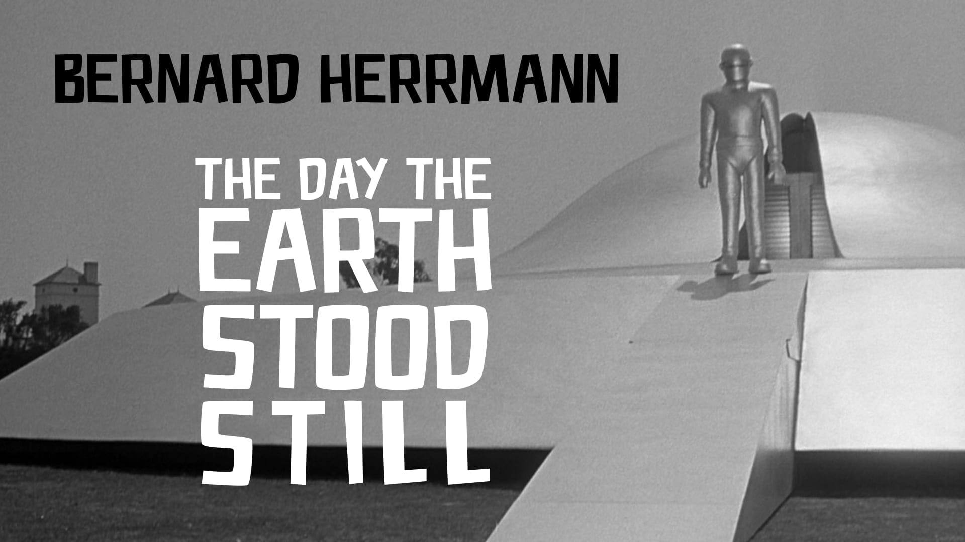 Bernard Herrmann’s The Day The Earth Stood Still