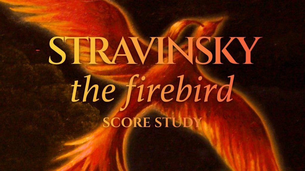 Stravinsky’s Firebird Suite Part 1