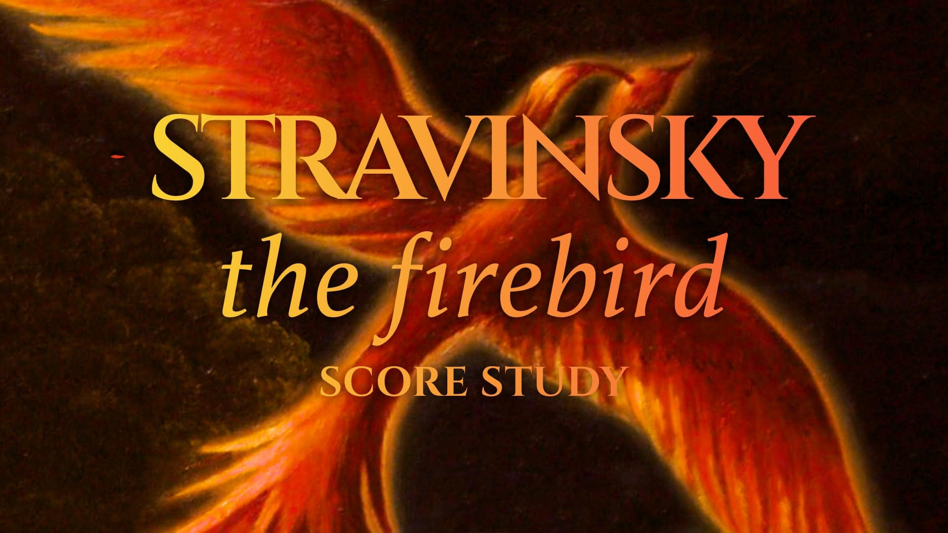 Stravinsky S Firebird Suite Part 1 Academy Of Scoring Arts